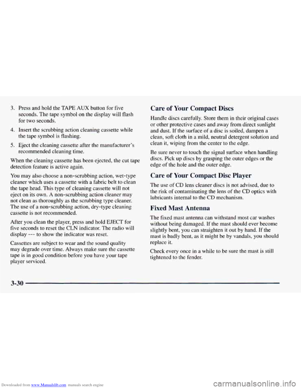 CHEVROLET ASTRO 1998 2.G Owners Manual Downloaded from www.Manualslib.com manuals search engine 3. 
4. 
5. 
Press and hold  the  TAPE  AUX  button  for five 
seconds.  The tape  symbol 
on the  display  will  flash 
for two seconds. 
Inser