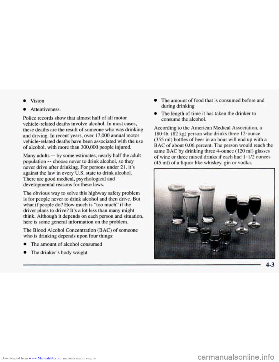 CHEVROLET ASTRO 1998 2.G Owners Manual Downloaded from www.Manualslib.com manuals search engine 0 Vision 
0 Attentiveness. 
Police records show  that almost  half 
of all motor 
vehicle-related  deaths involve alcohol.  In  most cases, 
th
