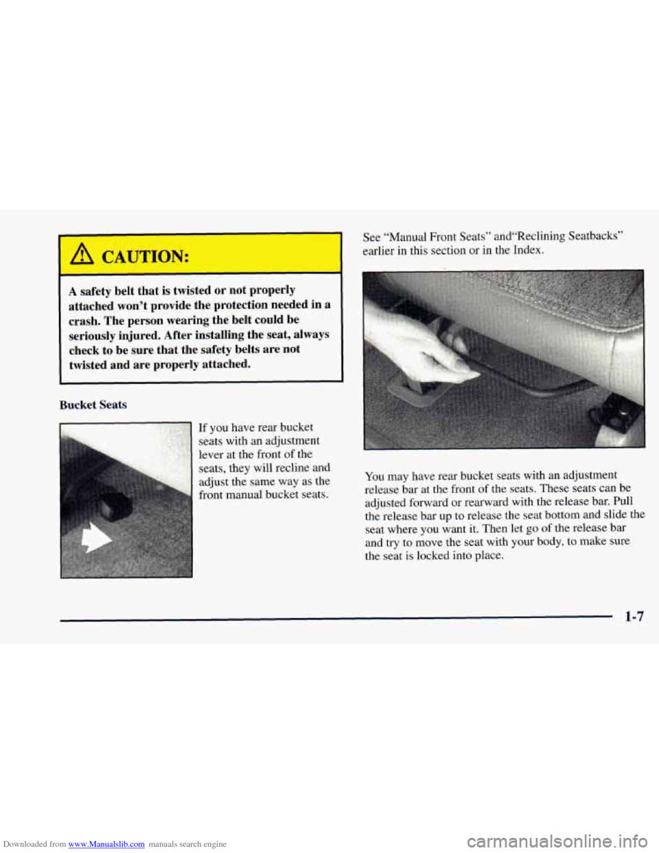 CHEVROLET ASTRO 1998 2.G Owners Manual Downloaded from www.Manualslib.com manuals search engine ‘I 
. 
A  safety  belt  that is twisted  or  not  properly 
attached  won’t  provide  the  protection  needed  in a 
crash.  The  person  w