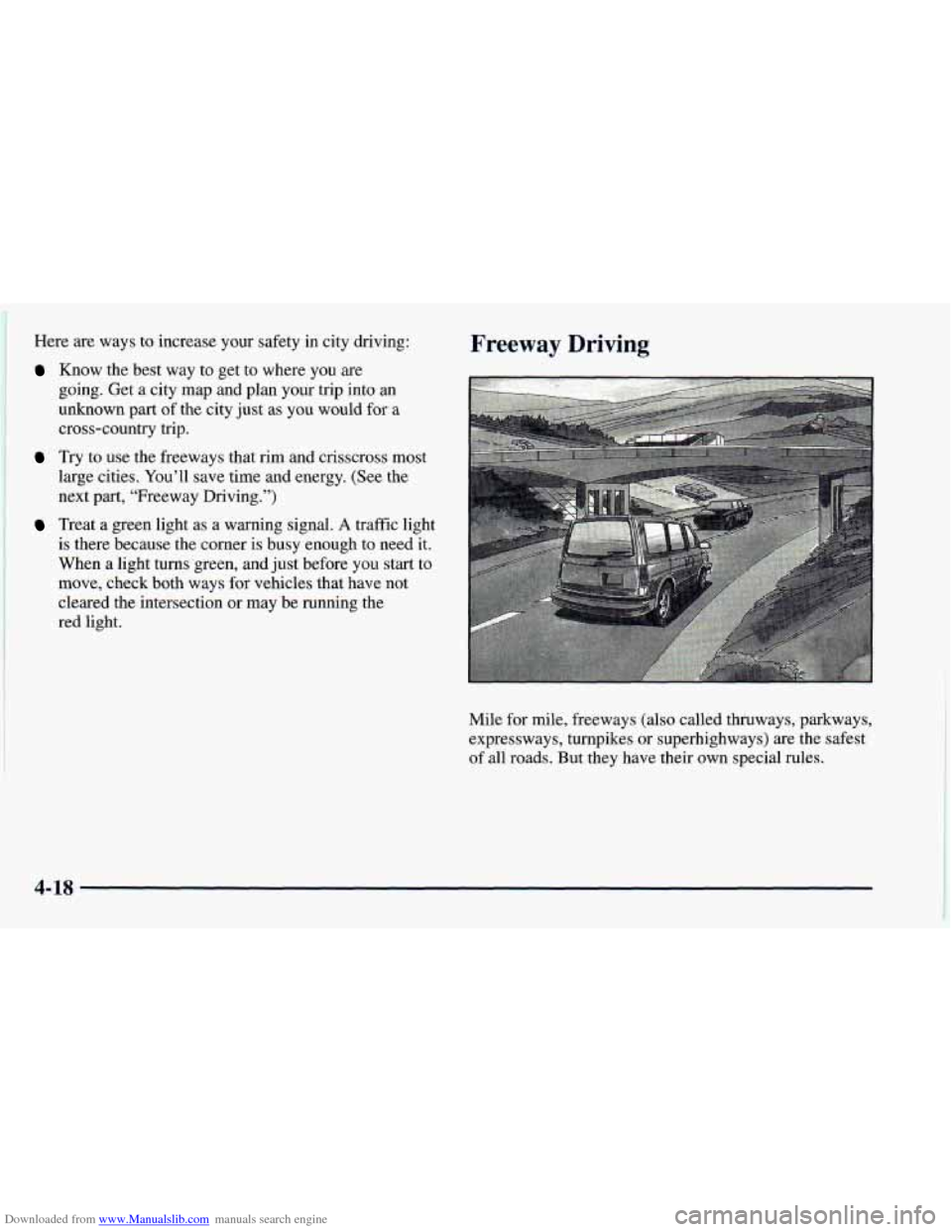 CHEVROLET ASTRO 1998 2.G User Guide Downloaded from www.Manualslib.com manuals search engine Here are ways to increase your safety in city driving: 
Know  the best  way  to get to where  you are 
going. Get  a city map and plan your tri