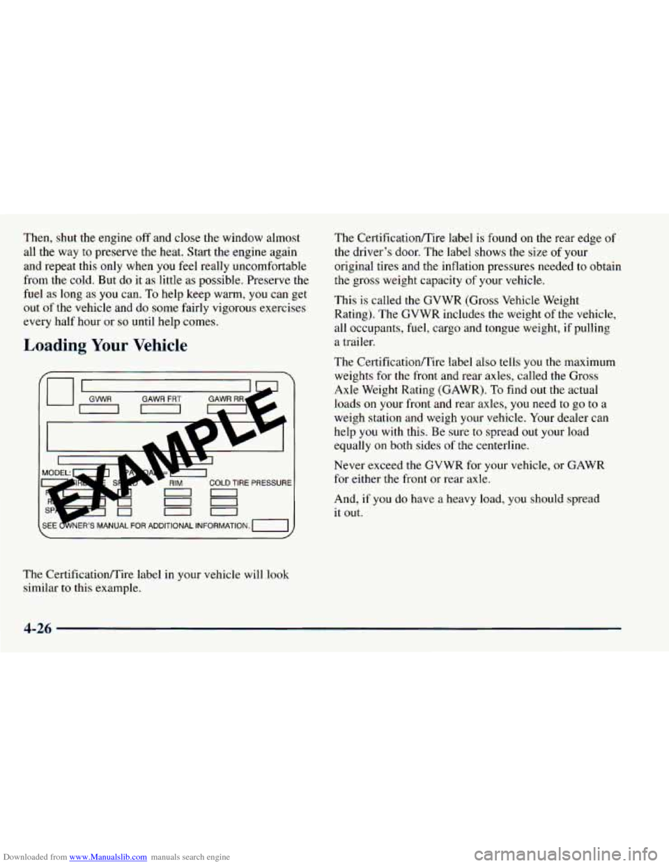 CHEVROLET ASTRO 1998 2.G Owners Manual Downloaded from www.Manualslib.com manuals search engine Then, shut  the  engine off  and  close the  window  almost 
all  the  way  to preserve  the heat.  Start the engine  again 
and  repeat  this 