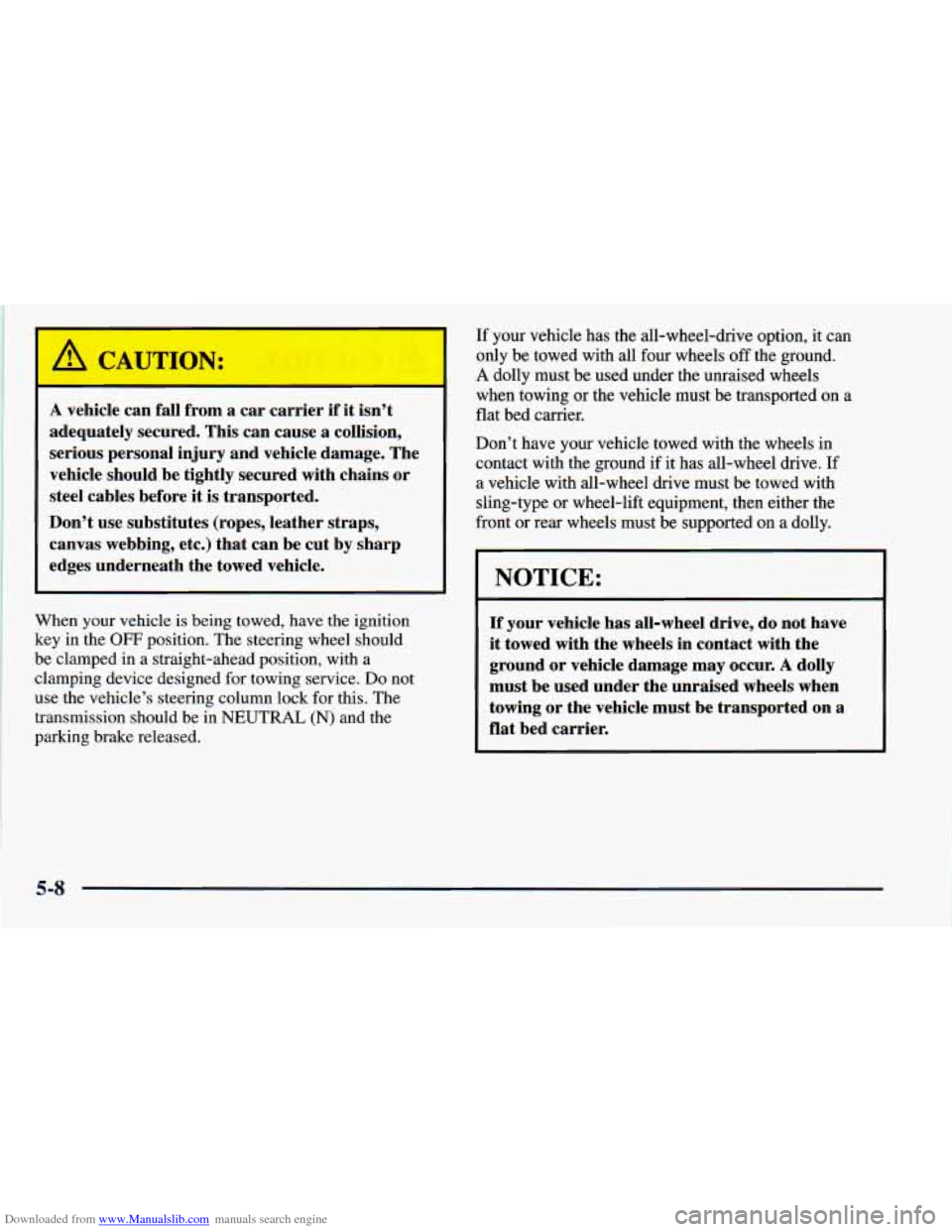 CHEVROLET ASTRO 1998 2.G Owners Manual Downloaded from www.Manualslib.com manuals search engine A CAUTION: 
A vehicle can  fall  from a car  carrier if it isn’t 
adequately  secured.  This  can  cause 
a collision, 
serious  personal  in