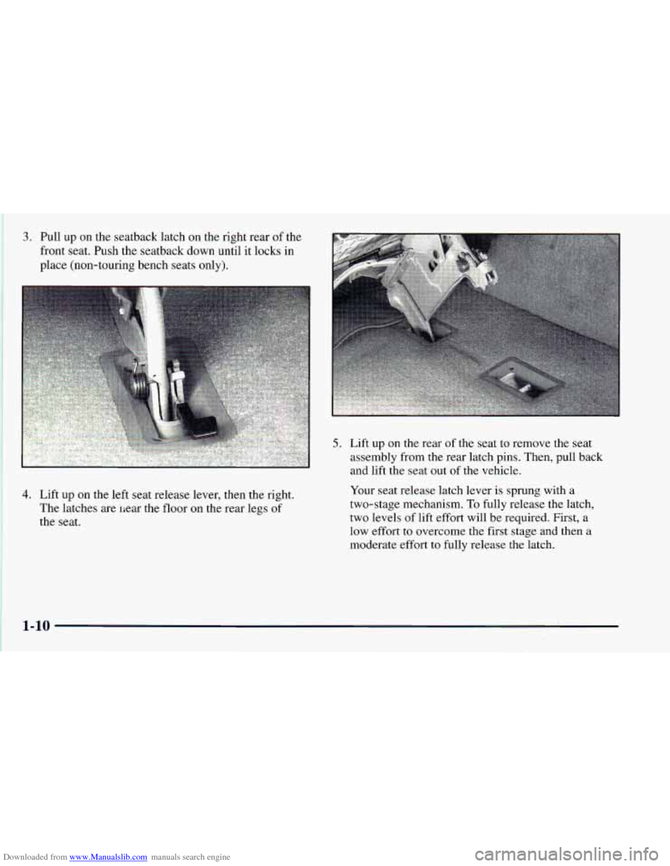 CHEVROLET ASTRO 1998 2.G Owners Manual Downloaded from www.Manualslib.com manuals search engine 3. Pull up on the seatback latch on the right rear of the
front seat. Push the seatback down until it locks in
place (non-tour CHEVROLET ASTRO 1998 2.G Owners Manual Downloaded from www.Manualslib.com manuals search engine 3. Pull up on the seatback latch on the right rear of the
front seat. Push the seatback down until it locks in
place (non-tour