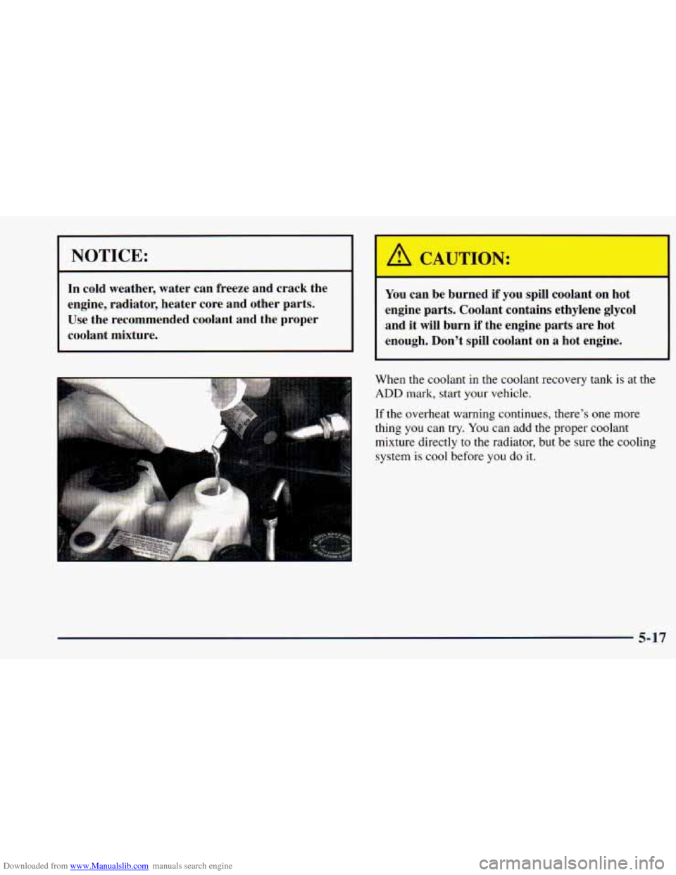 CHEVROLET ASTRO 1998 2.G Owners Manual Downloaded from www.Manualslib.com manuals search engine NOTICE: 
In cold  weather,  water  can  freeze  and  crack  the 
engine,  radiator,  heater  core  and  other  parts.  Use  the  recommended  c