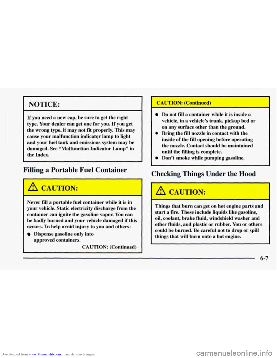 CHEVROLET ASTRO 1998 2.G Service Manual Downloaded from www.Manualslib.com manuals search engine I 
NOTICE: 
If you need  a  new  cap,  be  sure  to  get  the  right 
type.  Your  dealer  can  get  one  for  you. 
If you  get 
the  wrong  t