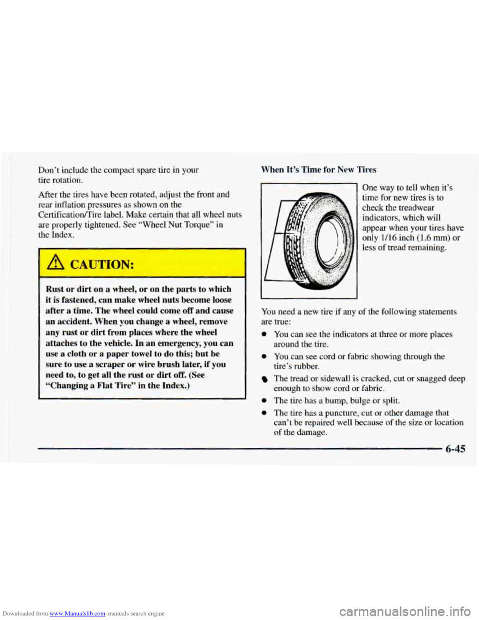 CHEVROLET ASTRO 1998 2.G Owners Manual Downloaded from www.Manualslib.com manuals search engine I 
Don’t include  the compact  spare  tire in your 
tire rotation. 
After the tires  have been rotated,  adjust  the front and 
rear inflatio