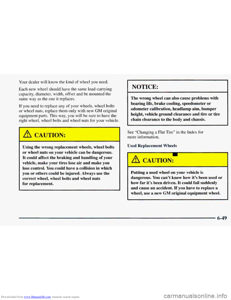 CHEVROLET ASTRO 1998 2.G Owners Manual Downloaded from www.Manualslib.com manuals search engine Your dealer  will  know the kind of wheel  you  need. 
Each  new  wheel  should have 
the same  load-carrying 
capacity,  diameter, 
width, off