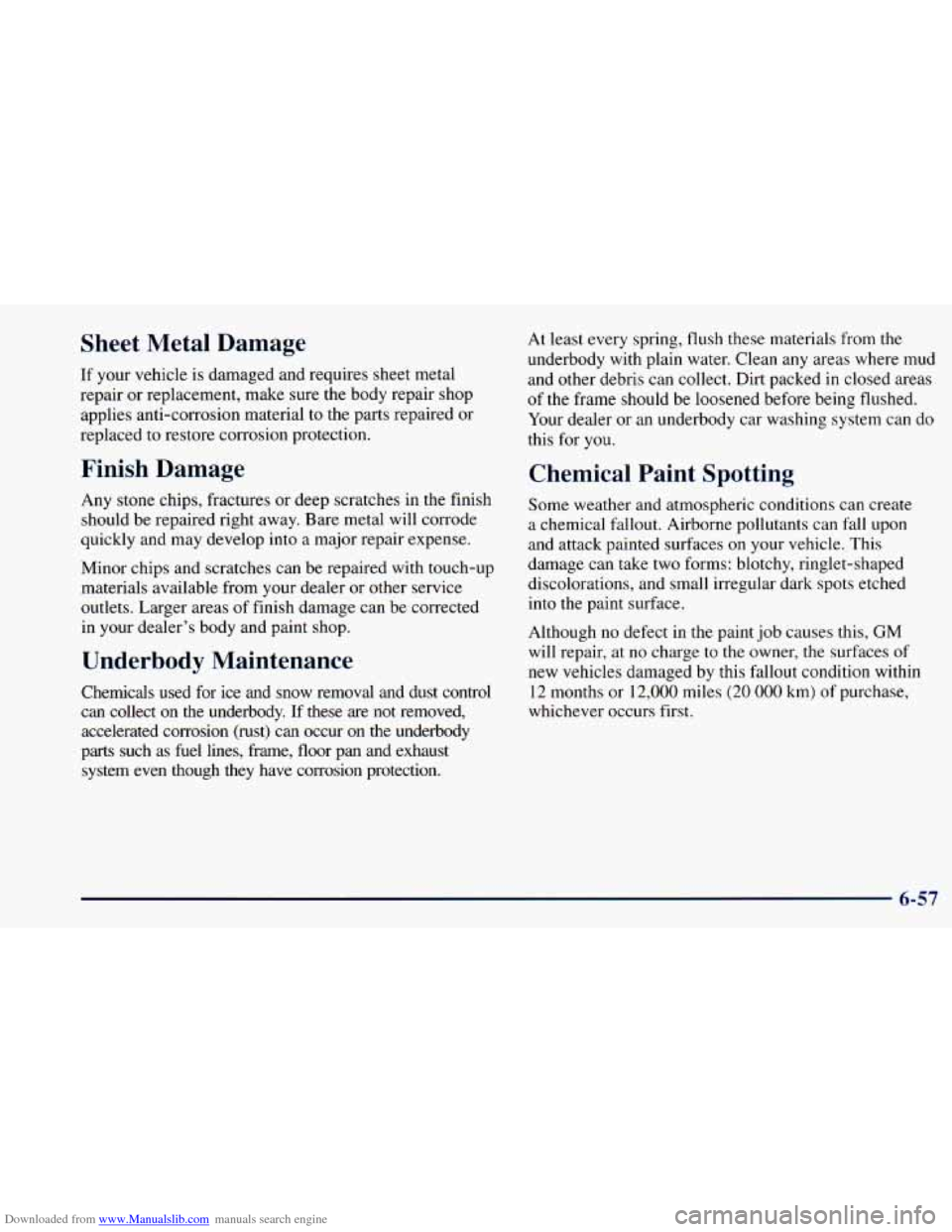 CHEVROLET ASTRO 1998 2.G Owners Manual Downloaded from www.Manualslib.com manuals search engine Sheet  Metal  Damage 
If your vehicle  is damaged and requires sheet  metal 
repair  or replacement, make sure the  body repair  shop 
applies 