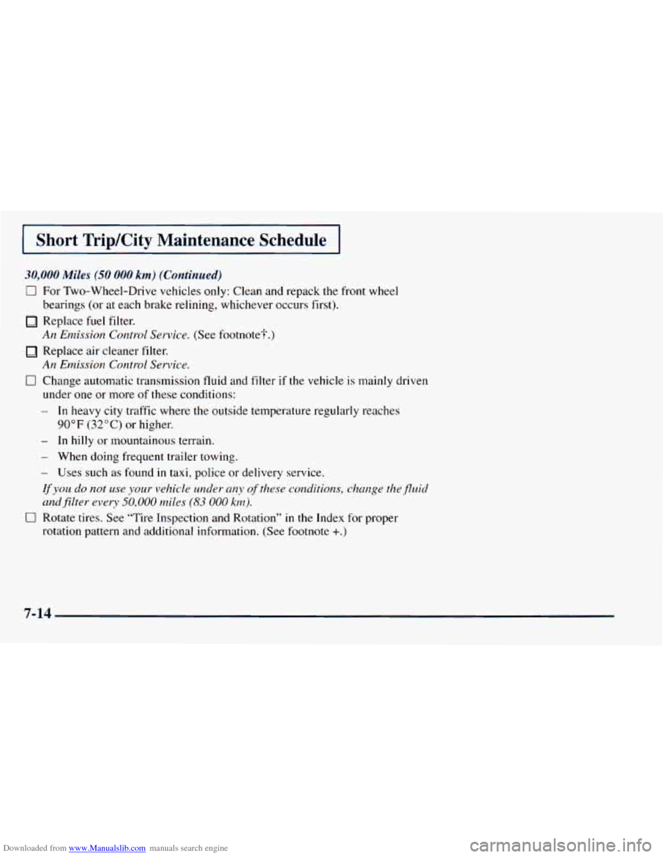 CHEVROLET ASTRO 1998 2.G Owners Manual Downloaded from www.Manualslib.com manuals search engine I Short TripKity Maintenance  Schedule I 
30,000 Miles (50 000 km) (Continued) 
0 
0 
0 
For Two-Wheel-Drive  vehicles only: Clean  and  repack
