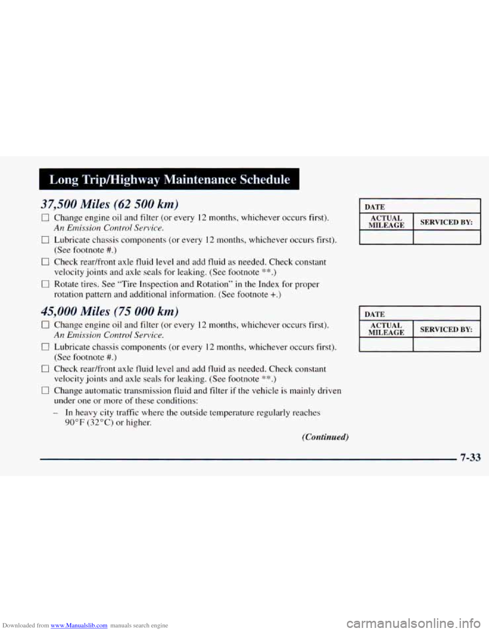 CHEVROLET ASTRO 1998 2.G Owners Manual Downloaded from www.Manualslib.com manuals search engine Long  Trip/Highway  Maintenance  Schedule 
37,500 Miles (62 500 km) 
0 Change engine oil  and filter (or  every  12  months, whichever  occurs 