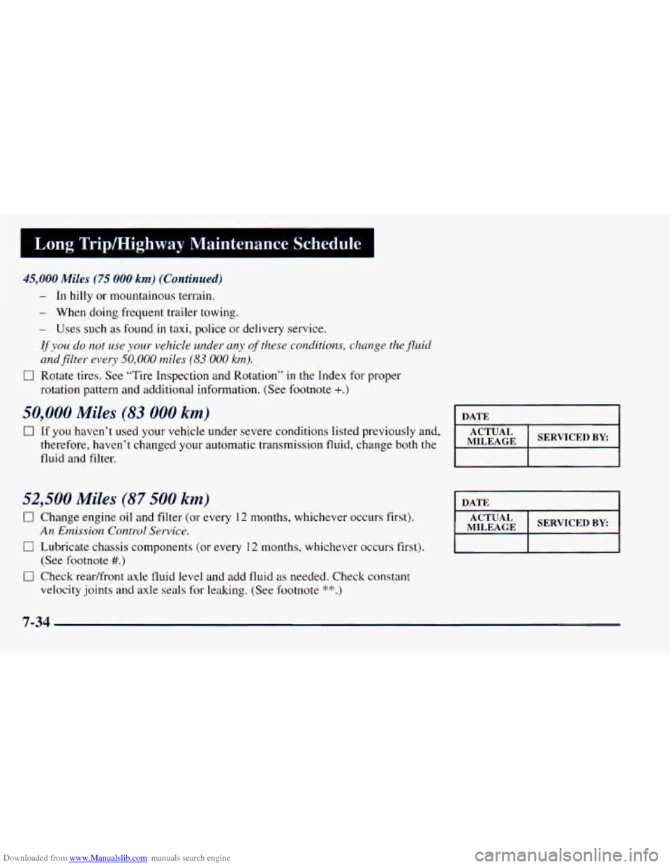 CHEVROLET ASTRO 1998 2.G Owners Guide Downloaded from www.Manualslib.com manuals search engine 1 Long  TripLHighway  Maintenance  Schedule I 
45,000 Miles (75 000 km) (Continued) 
- In  hilly or mountainous  terrain. 
- When  doing freque