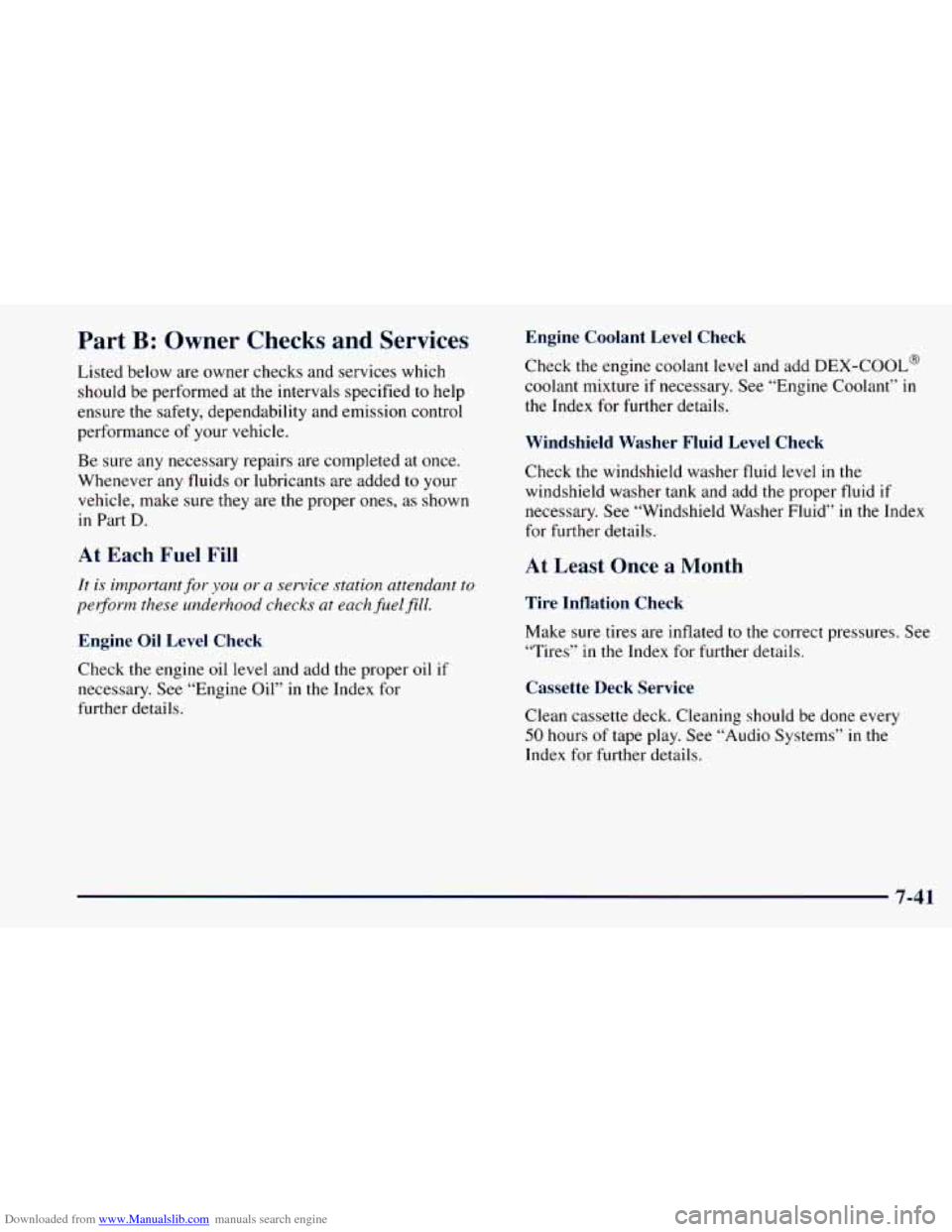 CHEVROLET ASTRO 1998 2.G Owners Manual Downloaded from www.Manualslib.com manuals search engine Part B: Owner Checks and Services
Listed below are owner checks and services which
should be performed at the intervals specified t CHEVROLET ASTRO 1998 2.G Owners Manual Downloaded from www.Manualslib.com manuals search engine Part B: Owner Checks and Services
Listed below are owner checks and services which
should be performed at the intervals specified t