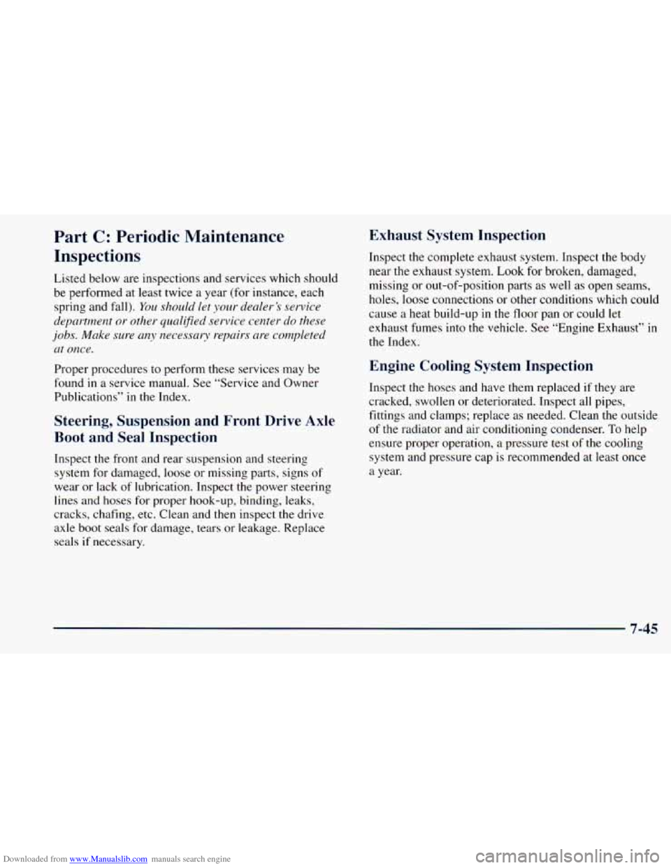 CHEVROLET ASTRO 1998 2.G Owners Manual Downloaded from www.Manualslib.com manuals search engine Part C: Periodic  Maintenance 
Inspections 
Listed  below  are inspections  and services  which  should 
be  performed  at  least  twice  a yea