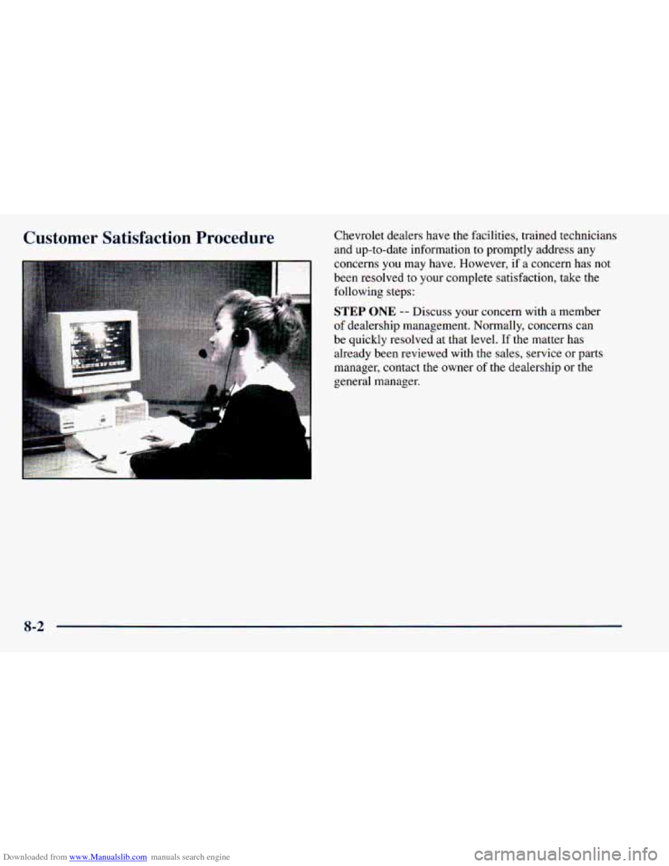 CHEVROLET ASTRO 1998 2.G Owners Manual Downloaded from www.Manualslib.com manuals search engine Customer Satisfaction Procedure Chevrolet dealers have  the  facilities,  trained  technicians 
and  up-to-date  information 
to promptly  addr