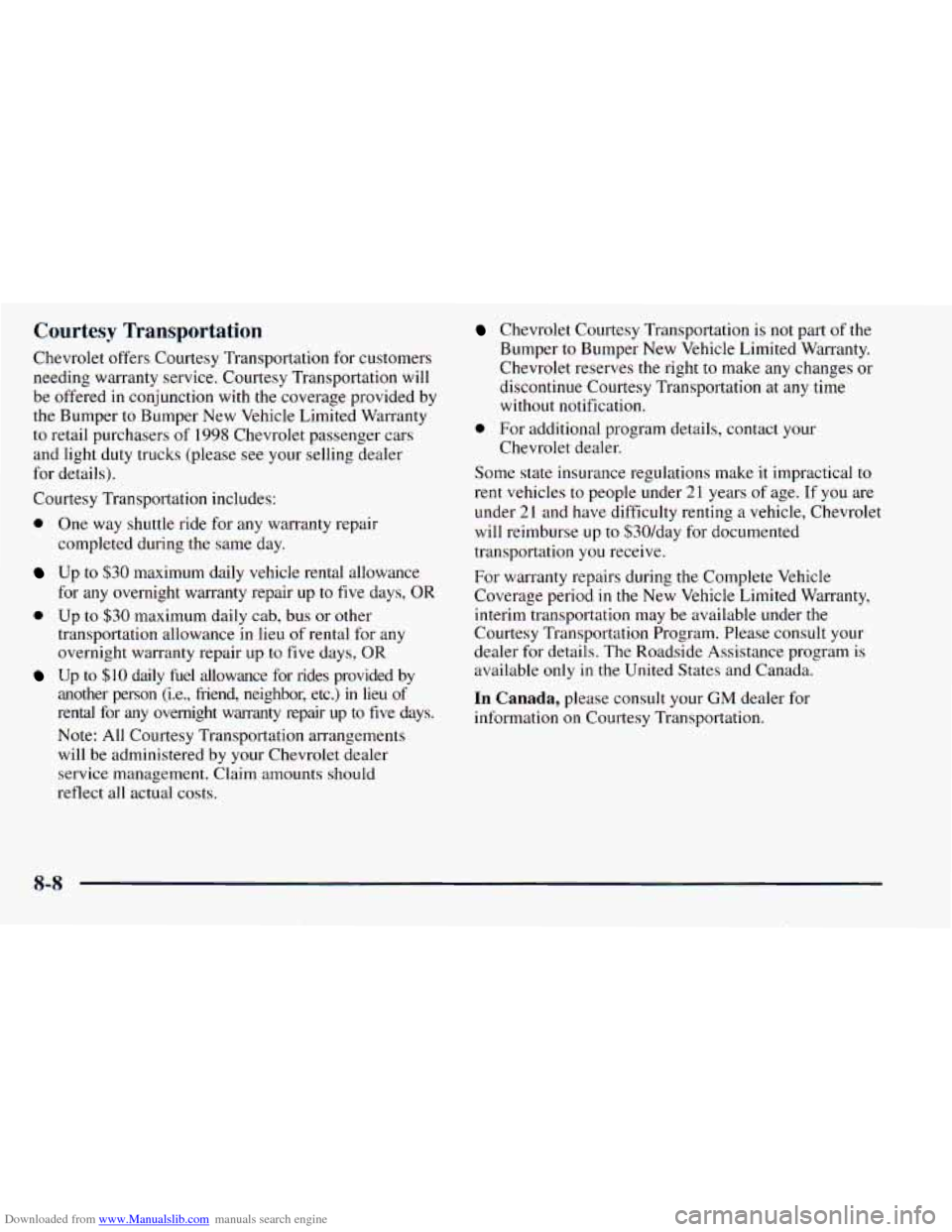 CHEVROLET ASTRO 1998 2.G Owners Manual Downloaded from www.Manualslib.com manuals search engine Courtesy  Transportation 
Chevrolet  offers  Courtesy  Transportation for customers 
needing  warranty  service.  Courtesy  Transportation  wil