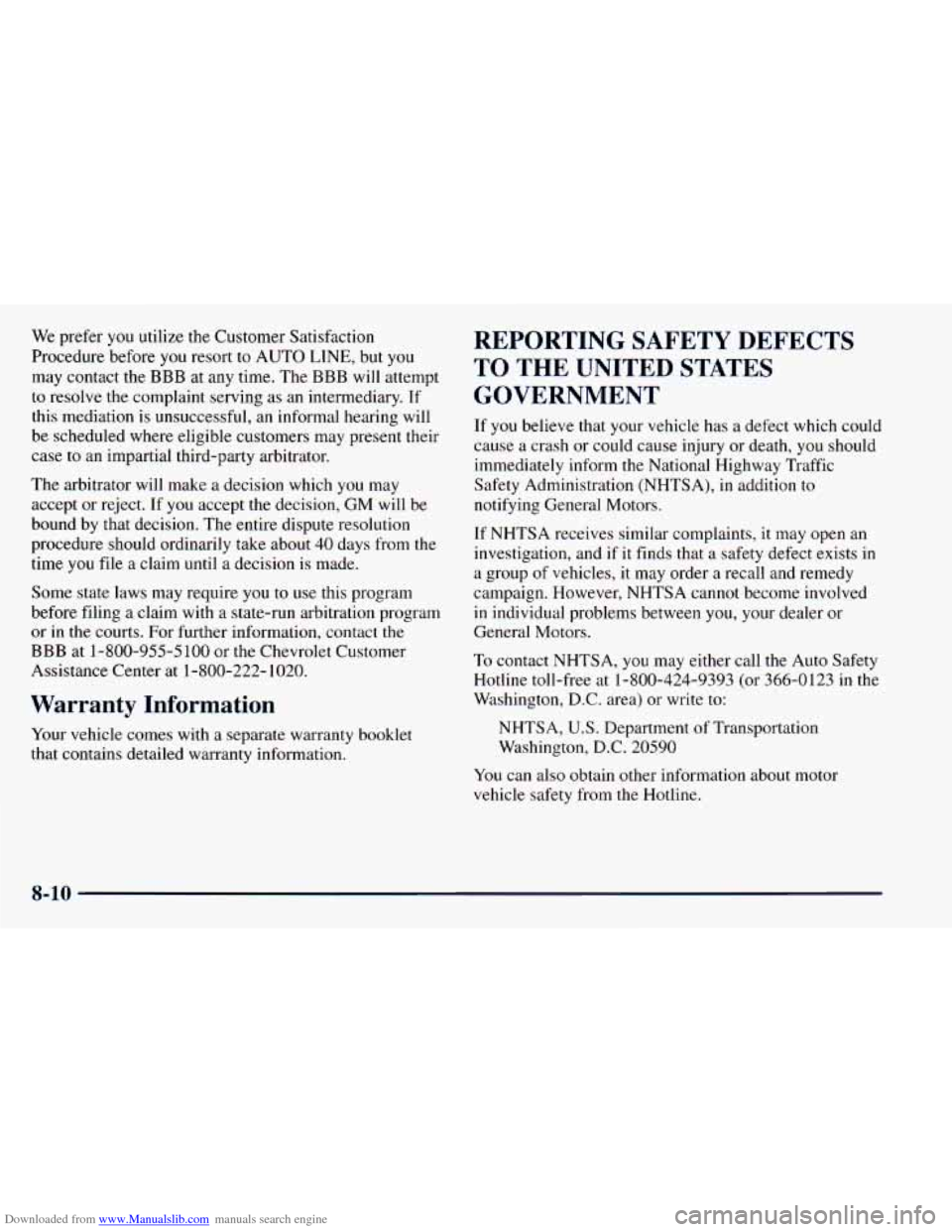 CHEVROLET ASTRO 1998 2.G Owners Manual Downloaded from www.Manualslib.com manuals search engine We prefer you utilize the Customer  Satisfaction 
Procedure  before  you  resort 
to AUTO  LINE,  but you 
may  contact  the BBB at any  time. 