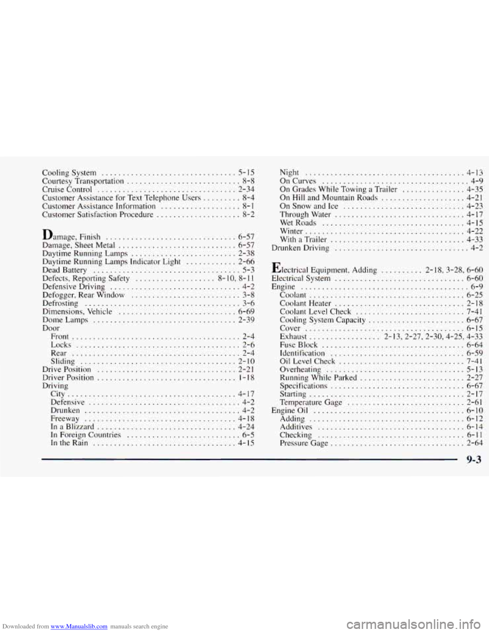 CHEVROLET ASTRO 1998 2.G Owners Manual Downloaded from www.Manualslib.com manuals search engine Cooling System .................. ... 5-15 
Customer Assistance for Text Telephone  Users ......... 8-4 
Courtesy Transportation 
.............