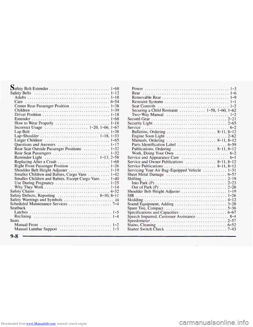 CHEVROLET ASTRO 1998 2.G Owners Manual Downloaded from www.Manualslib.com manuals search engine Safety Belt Extender .......................... 1-68 
Safety  Belts 
................................... 1-12 
Adults 
........................