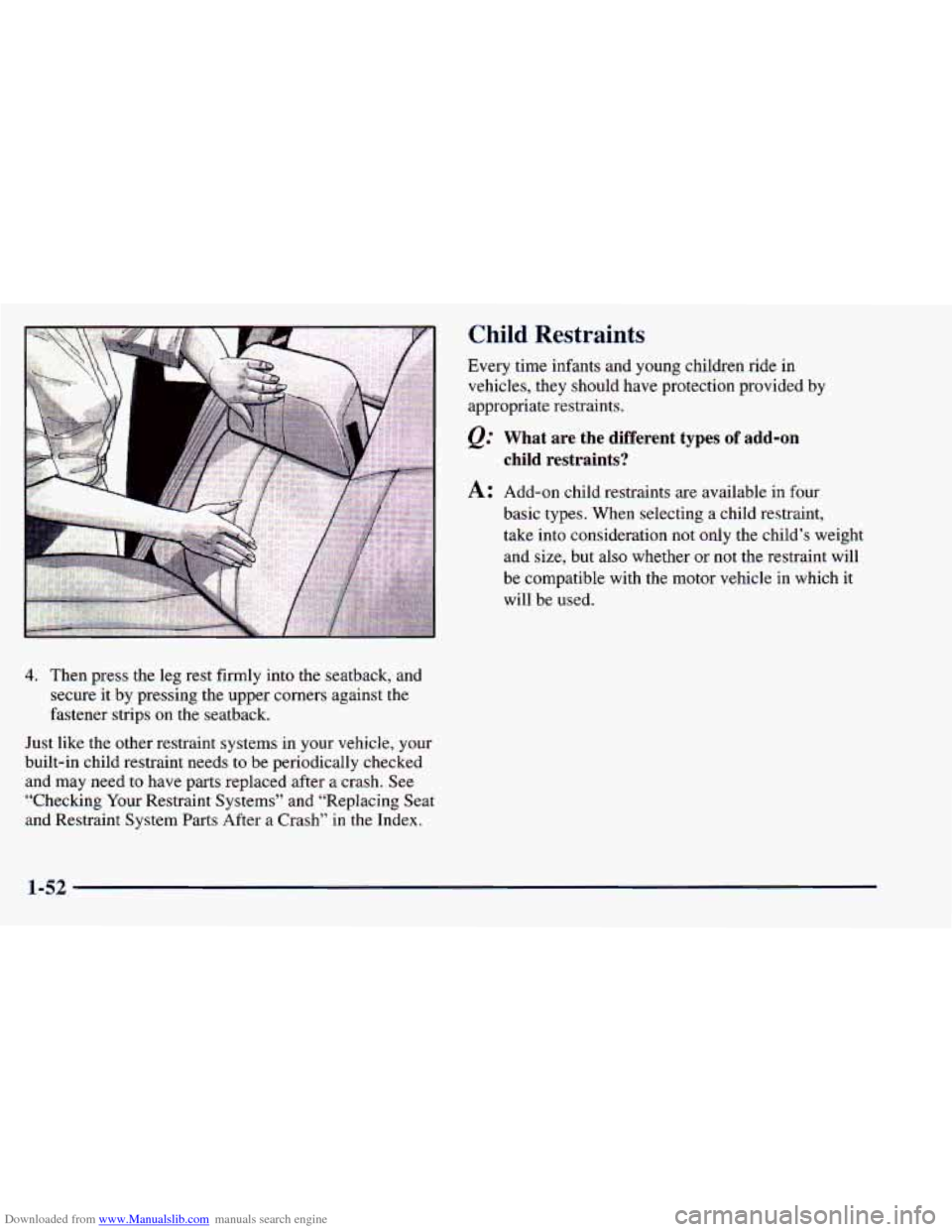 CHEVROLET ASTRO 1998 2.G Owners Manual Downloaded from www.Manualslib.com manuals search engine 4. Then press the leg rest firmly into the seatback, and secure  it by  pressing the upper corners against the 
fastener strips  on the seatbac