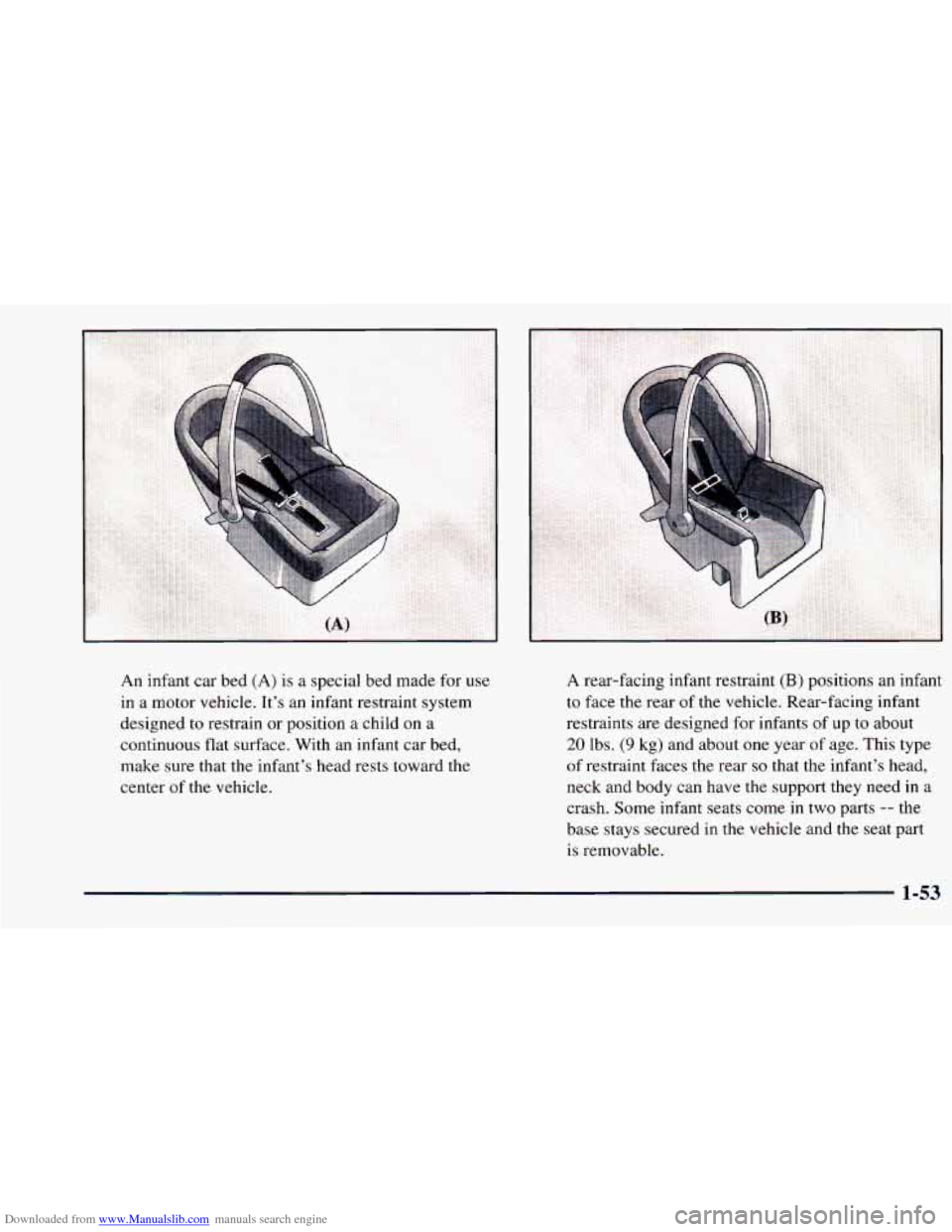 CHEVROLET ASTRO 1998 2.G Owners Manual Downloaded from www.Manualslib.com manuals search engine An  infant car bed (A) is a special  bed made  for use 
in a motor  vehicle.  It’s  an  infant restraint  system 
designed 
to restrain  or p