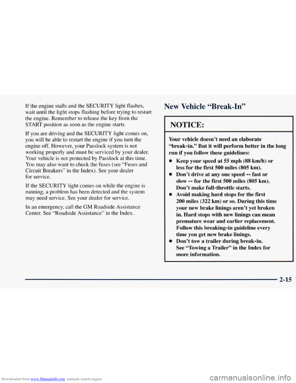 CHEVROLET ASTRO 1998 2.G Owners Manual Downloaded from www.Manualslib.com manuals search engine If the  engine  stalls and the SECURITY  light flashes, 
wait  until  the  light stops  flashing before  trying to restart 
the  engine. Rememb