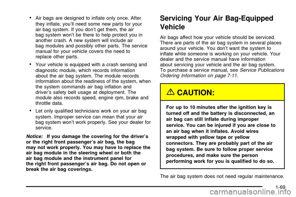 CHEVROLET ASTRO CARGO VAN 2003 2.G Manual PDF ·Air bags are designed to in¯ate only once. After
they in¯ate, youll need some new parts for your
air bag system. If you dont get them, the air
bag system wont be there to help protect you in
an CHEVROLET ASTRO CARGO VAN 2003 2.G Manual PDF ·Air bags are designed to in¯ate only once. After
they in¯ate, youll need some new parts for your
air bag system. If you dont get them, the air
bag system wont be there to help protect you in
an
