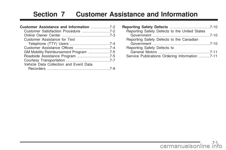CHEVROLET ASTRO CARGO VAN 2005 2.G Owners Manual Customer Assistance and Information...............7-2
Customer Satisfaction Procedure......................7-2
Online Owner Center......................................7-3
Customer Assistance for Text