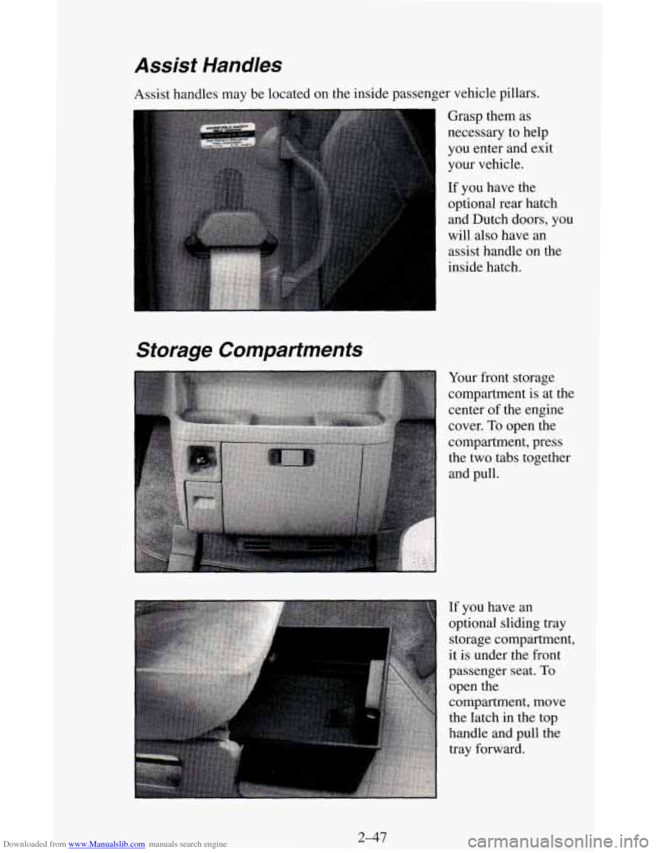 CHEVROLET ASTRO CARGO VAN 1995 2.G Owners Manual Downloaded from www.Manualslib.com manuals search engine Assist  Handles 
Assist  handles may be located on the  inside  passenger  vehicle  pillars. 
Grasp  them as 
necessary  to  help 
you enter an
