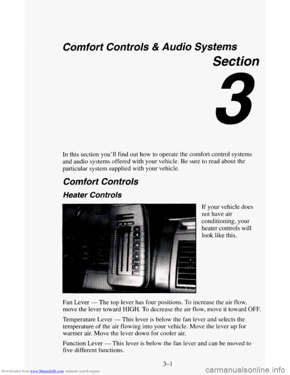 CHEVROLET ASTRO CARGO VAN 1995 2.G Owners Manual Downloaded from www.Manualslib.com manuals search engine Comfort Controls & Audio Systems
Section
In this section you’ll find out how to operate the comfort control systems
and audio sys CHEVROLET ASTRO CARGO VAN 1995 2.G Owners Manual Downloaded from www.Manualslib.com manuals search engine Comfort Controls & Audio Systems
Section
In this section you’ll find out how to operate the comfort control systems
and audio sys