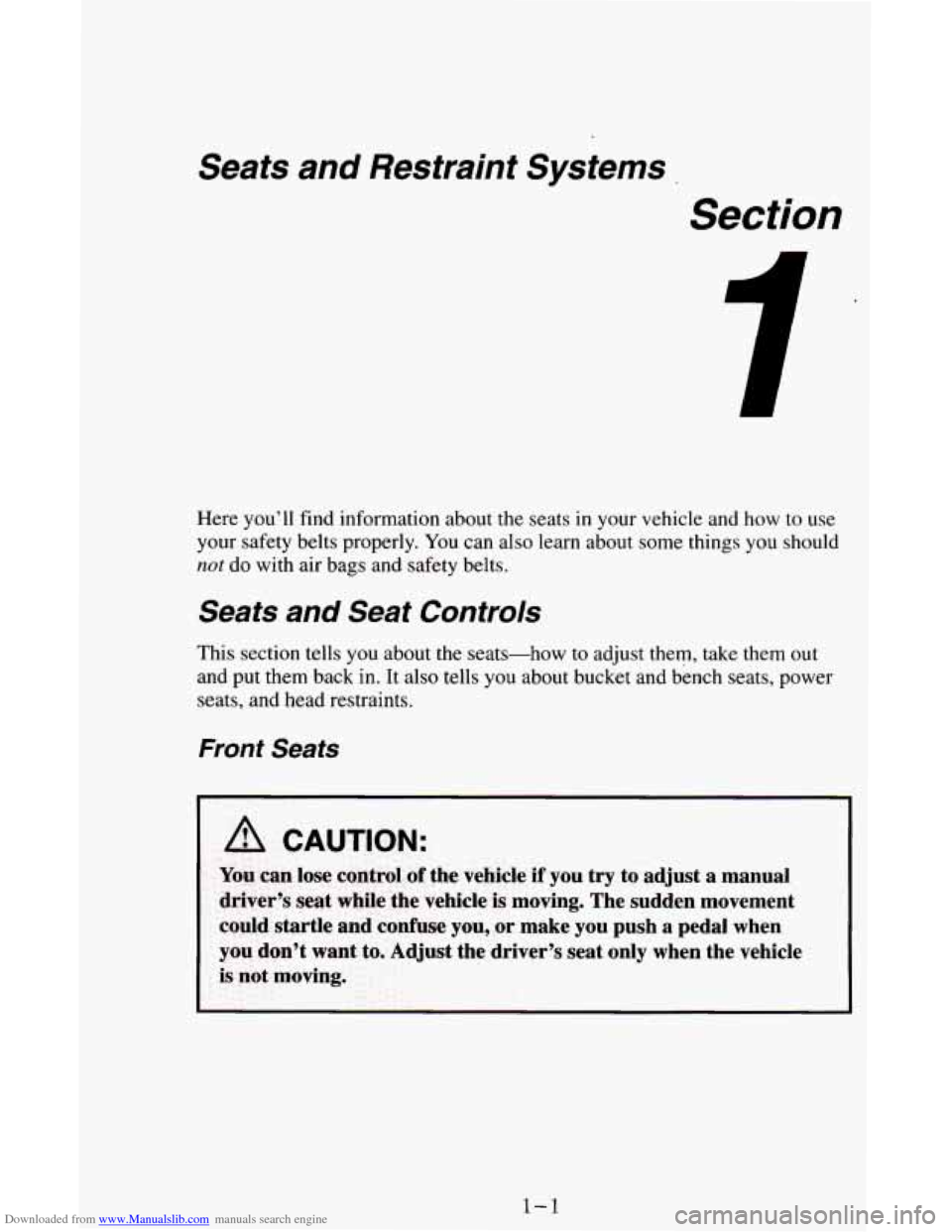 CHEVROLET ASTRO CARGO VAN 1995 2.G Owners Manual Downloaded from www.Manualslib.com manuals search engine Seats and Restraint  Systems 
Section 
Here you’ll find information about the seats in your vehicle and  how to use 
your safety belts  prope