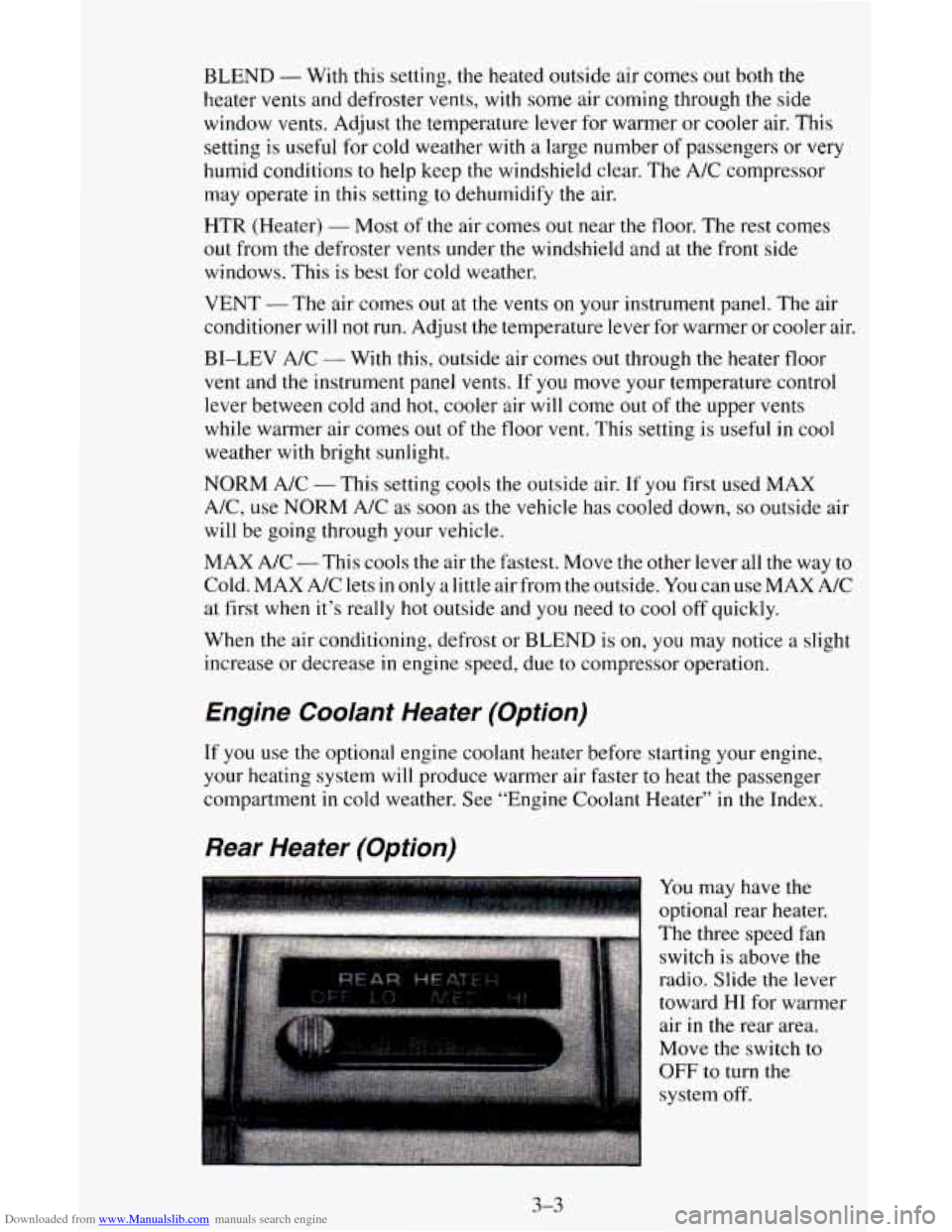 CHEVROLET ASTRO CARGO VAN 1995 2.G Owners Manual Downloaded from www.Manualslib.com manuals search engine BLEND - With this setting, the heated  outside  air  comes out both  the 
heater 
vents and  defroster  vents, with some  air coming through th