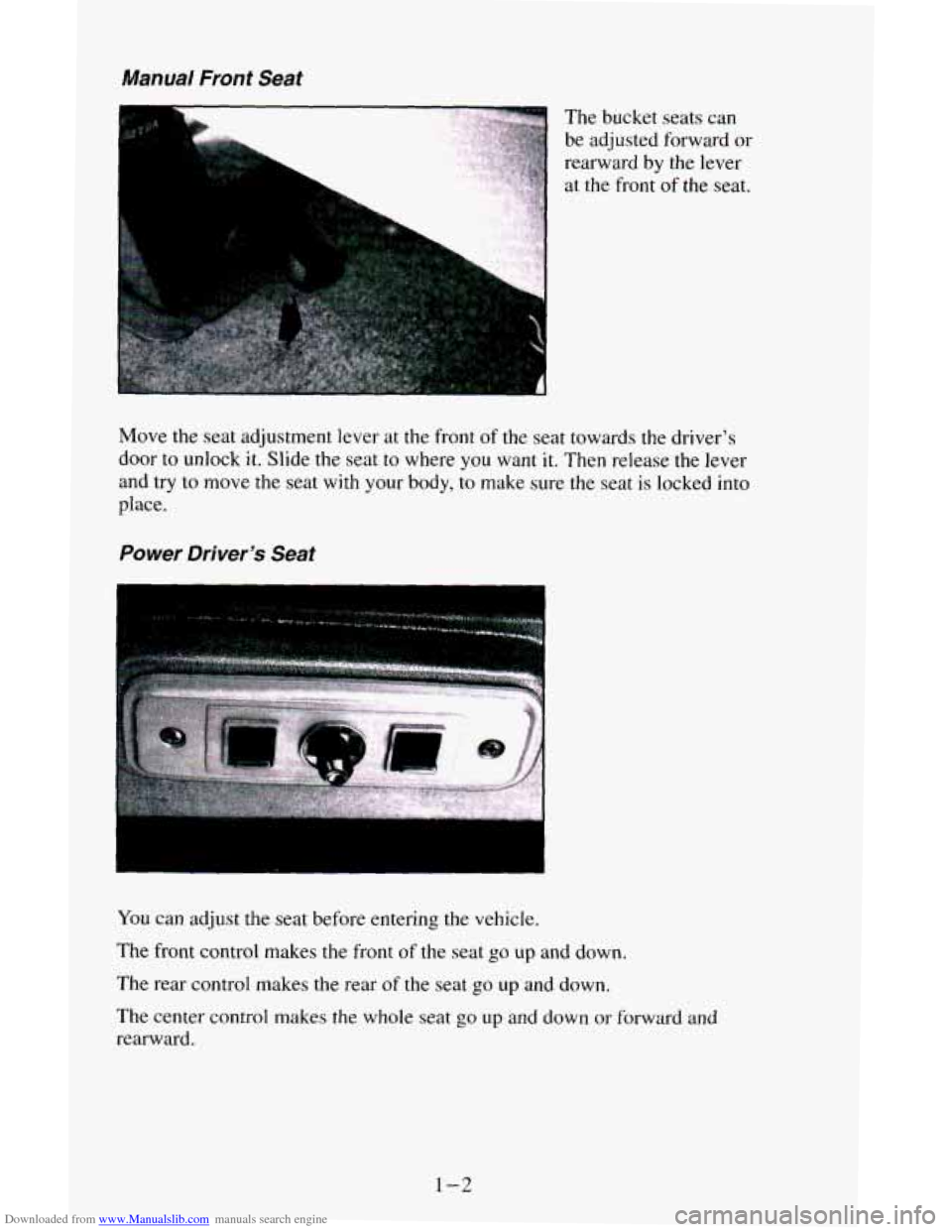 CHEVROLET ASTRO CARGO VAN 1995 2.G User Guide Downloaded from www.Manualslib.com manuals search engine Manual Front Seat 
The bucket  seats can 
be  adjusted forward  or 
rearward  by the lever 
at the front 
of the  seat. 
Move  the  seat  adjus