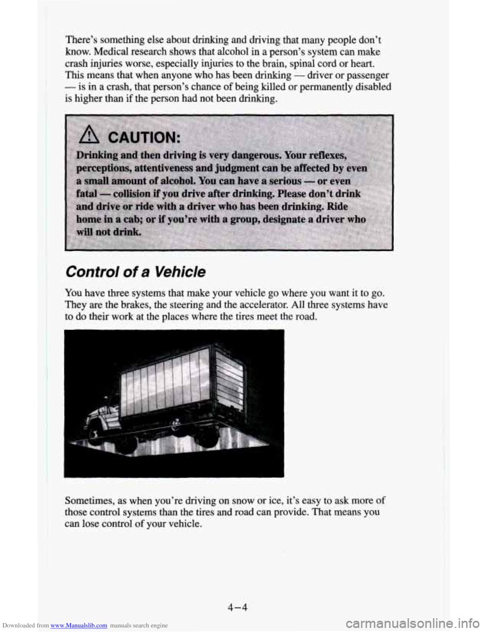 CHEVROLET ASTRO CARGO VAN 1995 2.G Owners Manual Downloaded from www.Manualslib.com manuals search engine There’s something else about drinking and driving that many people don’t
know. Medical research shows that alcohol in
a person’s CHEVROLET ASTRO CARGO VAN 1995 2.G Owners Manual Downloaded from www.Manualslib.com manuals search engine There’s something else about drinking and driving that many people don’t
know. Medical research shows that alcohol in
a person’s