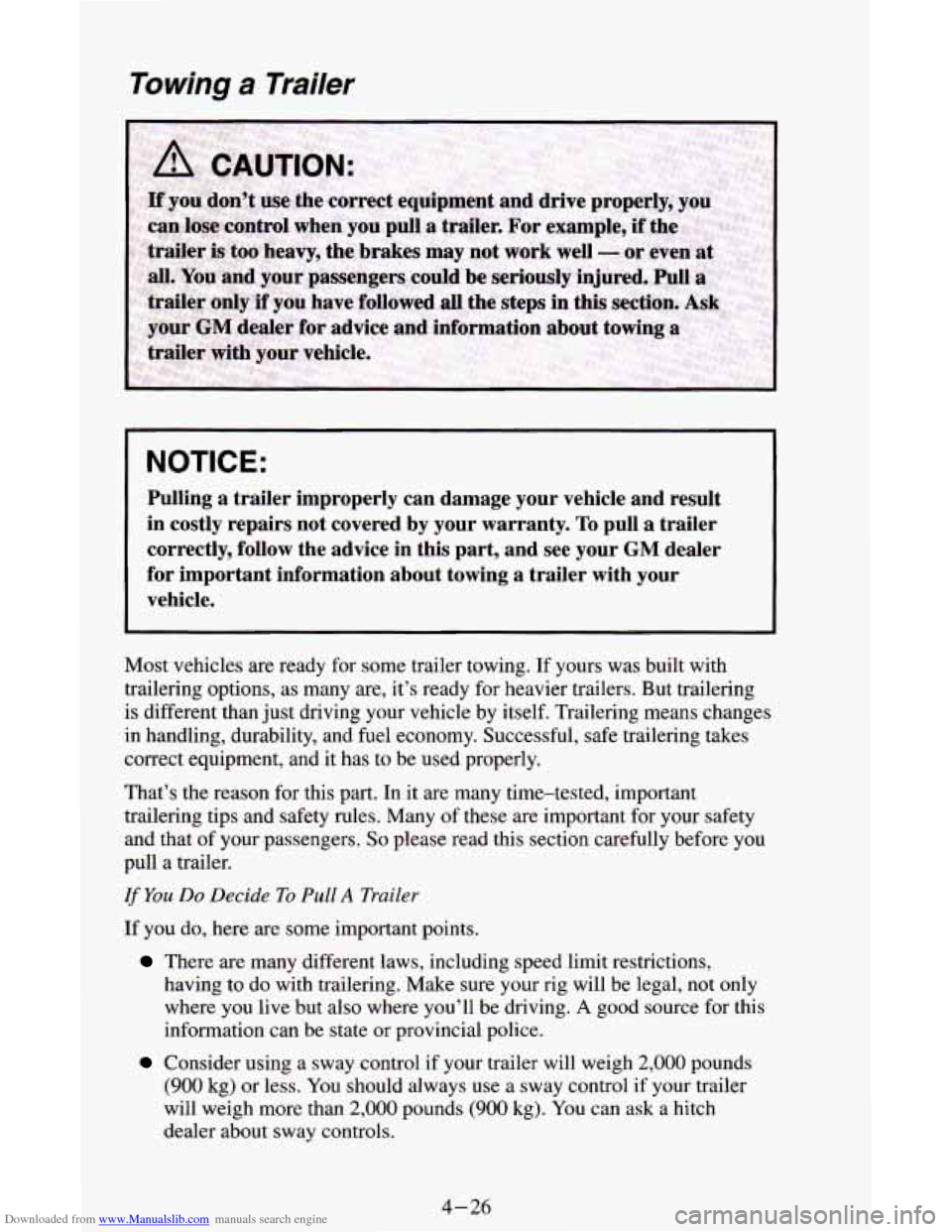 CHEVROLET ASTRO CARGO VAN 1995 2.G Owners Manual Downloaded from www.Manualslib.com manuals search engine Towing a Trailer
NOTICE:
Pulling a trailer improperly can damage your vehicle and result\
in costly repairs not covered
by yo CHEVROLET ASTRO CARGO VAN 1995 2.G Owners Manual Downloaded from www.Manualslib.com manuals search engine Towing a Trailer
NOTICE:
Pulling a trailer improperly can damage your vehicle and result\
in costly repairs not covered
by yo