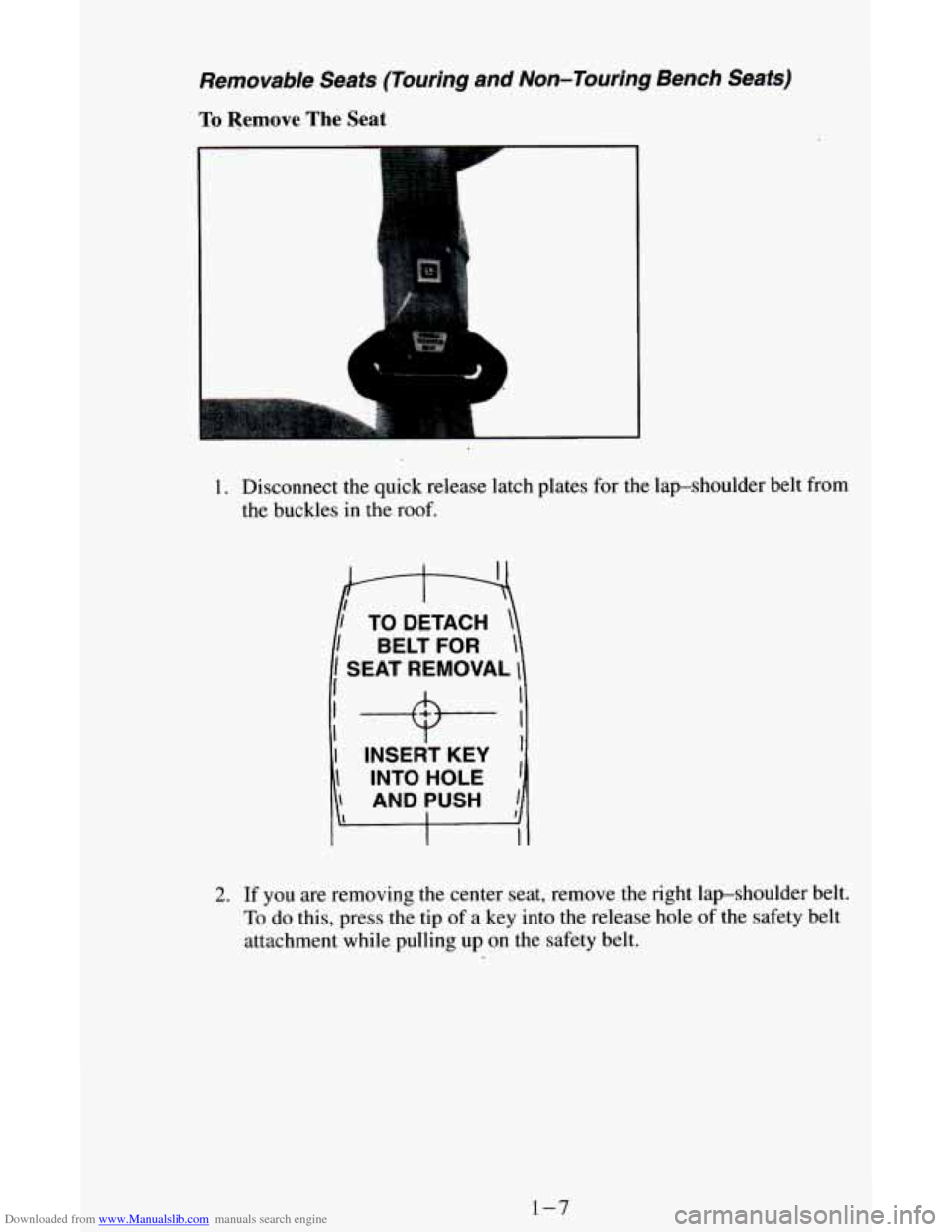 CHEVROLET ASTRO CARGO VAN 1995 2.G User Guide Downloaded from www.Manualslib.com manuals search engine Removable Seats (Touring  and  Non-Touring  Bench  Seats) 
To Remove The Seat 
1. Disconnect the quick release  latch  plates  for  the lap-sho