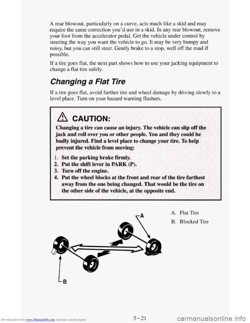 CHEVROLET ASTRO CARGO VAN 1995 2.G Owners Manual Downloaded from www.Manualslib.com manuals search engine A rear blowout, particularly  on a  curve,  acts  much like a skid and  may 
require  the  same  correction you’d use in 
a skid. In any rear