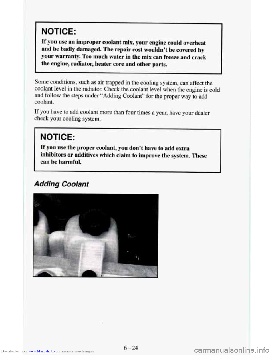 CHEVROLET ASTRO CARGO VAN 1995 2.G Owners Manual Downloaded from www.Manualslib.com manuals search engine NOTICE:
If you use an improper coolant mix, your engine could overheat
and be badly damaged. The repair cost wouldn’t be cover CHEVROLET ASTRO CARGO VAN 1995 2.G Owners Manual Downloaded from www.Manualslib.com manuals search engine NOTICE:
If you use an improper coolant mix, your engine could overheat
and be badly damaged. The repair cost wouldn’t be cover