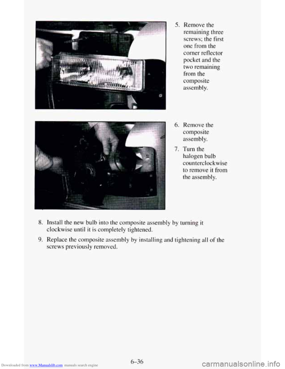 CHEVROLET ASTRO CARGO VAN 1995 2.G Owners Manual Downloaded from www.Manualslib.com manuals search engine 5. Remove the
remaining three
screws; the first
one from the
corner reflector
pocket and the
two remaining
from the
composite
assemb CHEVROLET ASTRO CARGO VAN 1995 2.G Owners Manual Downloaded from www.Manualslib.com manuals search engine 5. Remove the
remaining three
screws; the first
one from the
corner reflector
pocket and the
two remaining
from the
composite
assemb