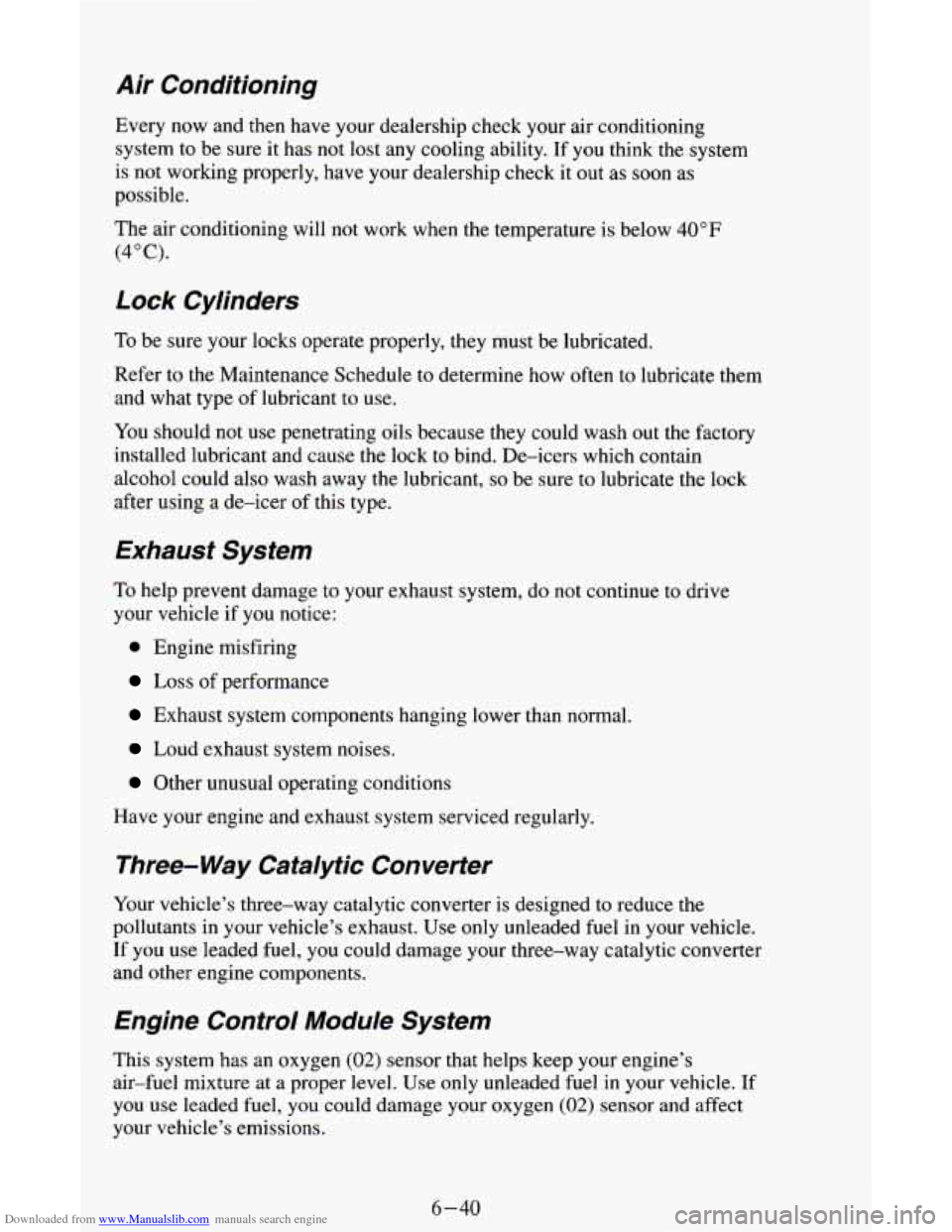 CHEVROLET ASTRO CARGO VAN 1995 2.G Owners Manual Downloaded from www.Manualslib.com manuals search engine Air Conditioning
Every now and then have your dealership check your air conditioning
system
to be sure it has not lost any cooling ab CHEVROLET ASTRO CARGO VAN 1995 2.G Owners Manual Downloaded from www.Manualslib.com manuals search engine Air Conditioning
Every now and then have your dealership check your air conditioning
system
to be sure it has not lost any cooling ab