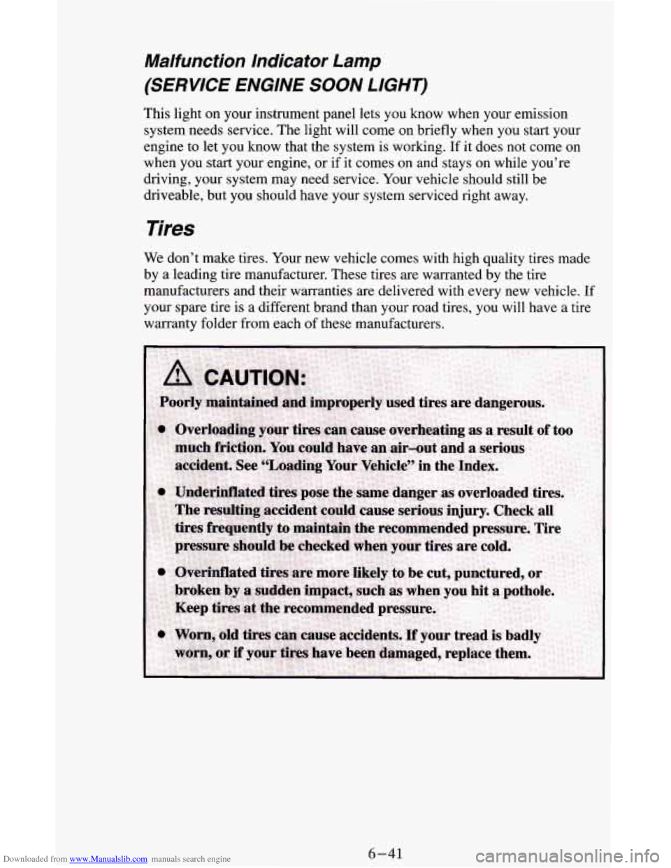 CHEVROLET ASTRO CARGO VAN 1995 2.G Owners Manual Downloaded from www.Manualslib.com manuals search engine Malfunction lndicator Lamp
(SERVICE ENGINE SOON LIGHT)
This light on your instrument panel lets you know when your emission
system n CHEVROLET ASTRO CARGO VAN 1995 2.G Owners Manual Downloaded from www.Manualslib.com manuals search engine Malfunction lndicator Lamp
(SERVICE ENGINE SOON LIGHT)
This light on your instrument panel lets you know when your emission
system n