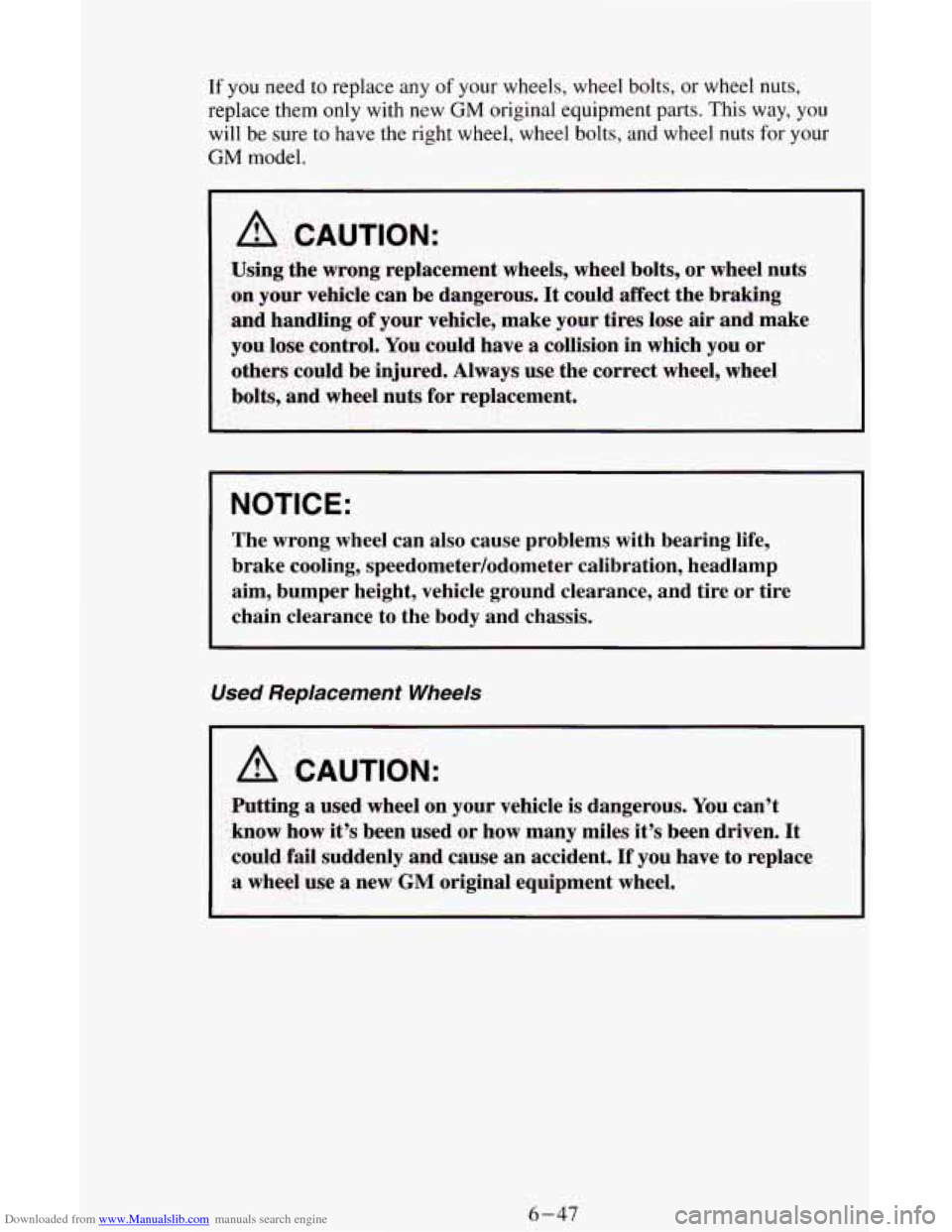 CHEVROLET ASTRO CARGO VAN 1995 2.G Owners Manual Downloaded from www.Manualslib.com manuals search engine If you need to  replace  any of your wheels, wheel  bolts,  or wheel nuts, 
replace  them 
only with new GM original equipment parts.  This way