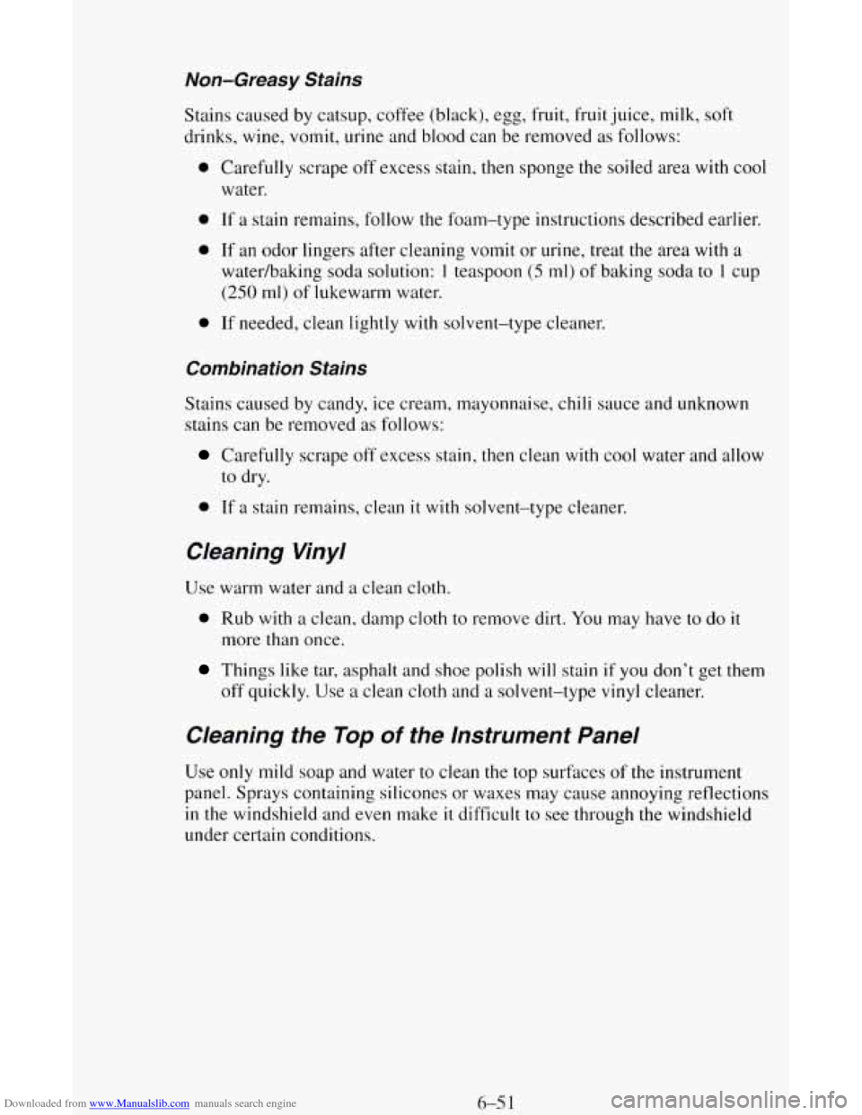 CHEVROLET ASTRO CARGO VAN 1995 2.G Owners Manual Downloaded from www.Manualslib.com manuals search engine Non-Greasy  Stains 
Stains caused  by catsup,  coffee  (black),  egg,  fruit,  fruit juice,  milk, soft 
drinks,  wine, vomit,  urine and blood