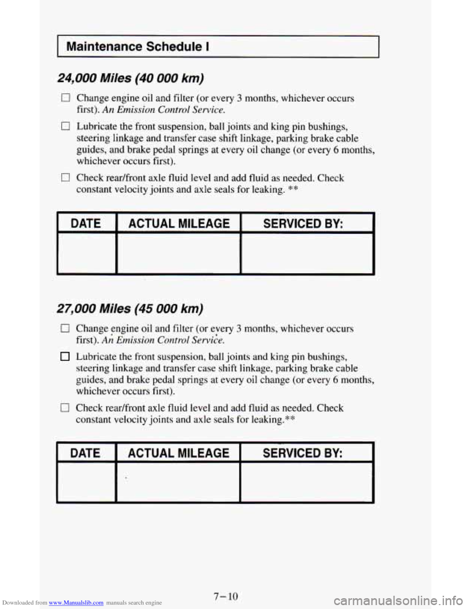 CHEVROLET ASTRO CARGO VAN 1995 2.G Owners Manual Downloaded from www.Manualslib.com manuals search engine I Maintenance Schedule I I 
24,000  Miles (40 000 km) 
0 Change engine oil and  filter (or every 3 months, whichever  occurs 
first). 
An Emiss