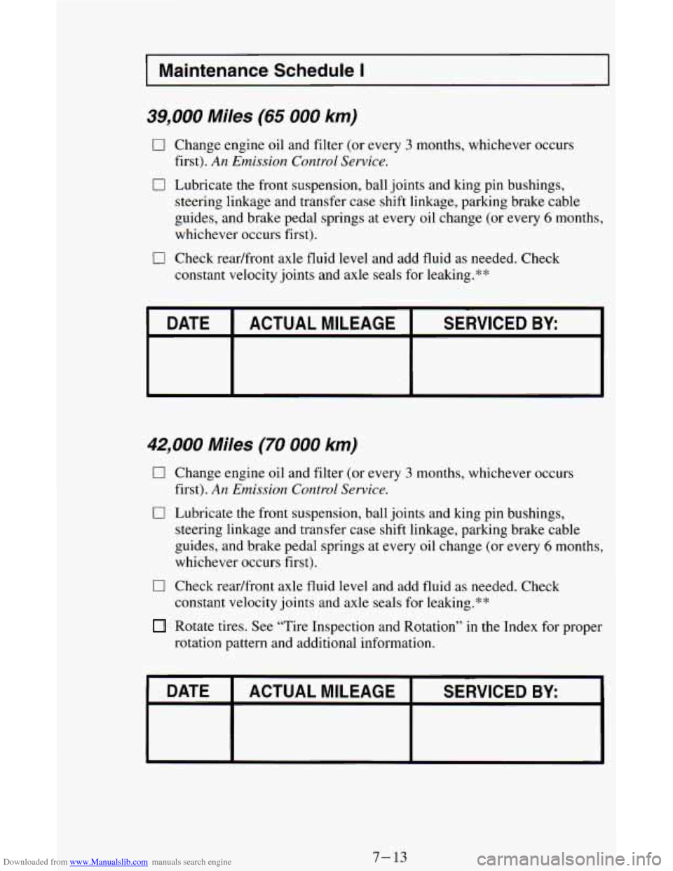 CHEVROLET ASTRO CARGO VAN 1995 2.G Owners Manual Downloaded from www.Manualslib.com manuals search engine I Maintenance  Schedule I I 
39,000 Miles (65 000 km) 
rI1 Change  engine  oil and filter  (or  every 3 months, whichever  occurs 
0 Lubricate 