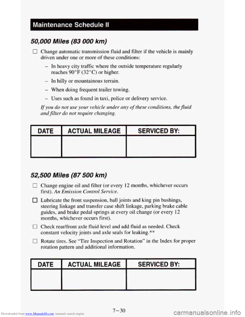 CHEVROLET ASTRO CARGO VAN 1995 2.G Owners Manual Downloaded from www.Manualslib.com manuals search engine Maintenance Schedule II I
50,000 Miles (83 000 km)
0 Change automatic transmission fluid and filter if the vehicle is mainly
driven unde CHEVROLET ASTRO CARGO VAN 1995 2.G Owners Manual Downloaded from www.Manualslib.com manuals search engine Maintenance Schedule II I
50,000 Miles (83 000 km)
0 Change automatic transmission fluid and filter if the vehicle is mainly
driven unde