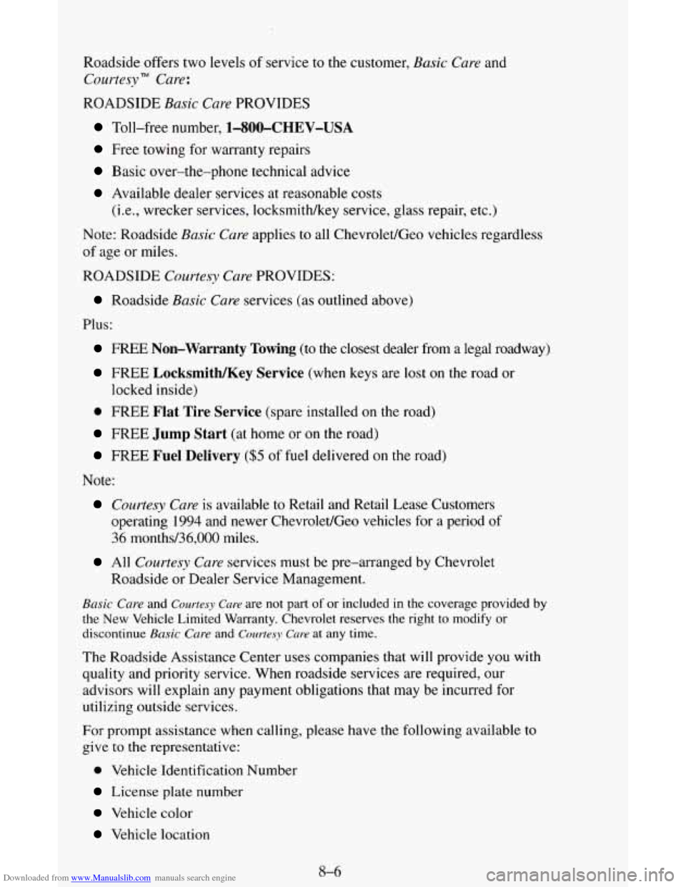 CHEVROLET ASTRO CARGO VAN 1995 2.G Owners Manual Downloaded from www.Manualslib.com manuals search engine Roadside offers two levels  of service  to  the customer, Basic  Care and 
Courtesy TM Care: 
ROADSIDE Basic Care PROVIDES 
Toll-free  number, 