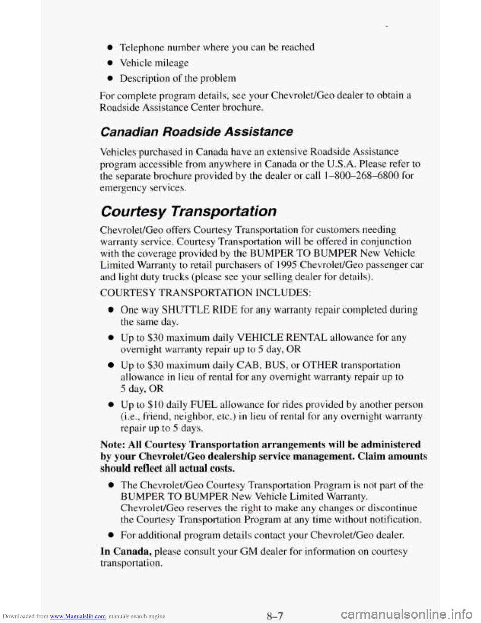 CHEVROLET ASTRO CARGO VAN 1995 2.G Owners Manual Downloaded from www.Manualslib.com manuals search engine 0 Telephone number where you can be reached
0 Vehicle mileage
0 Description of the problem
For complete program details,
see your Chevrol CHEVROLET ASTRO CARGO VAN 1995 2.G Owners Manual Downloaded from www.Manualslib.com manuals search engine 0 Telephone number where you can be reached
0 Vehicle mileage
0 Description of the problem
For complete program details,
see your Chevrol