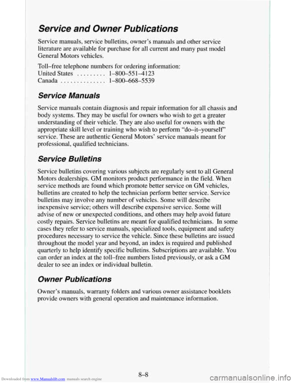 CHEVROLET ASTRO CARGO VAN 1995 2.G Owners Manual Downloaded from www.Manualslib.com manuals search engine Service and Owner Publications
Service manuals, service bulletins, owner’s manuals and other service
literature are available for pur CHEVROLET ASTRO CARGO VAN 1995 2.G Owners Manual Downloaded from www.Manualslib.com manuals search engine Service and Owner Publications
Service manuals, service bulletins, owner’s manuals and other service
literature are available for pur