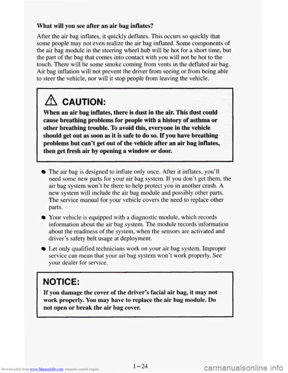 CHEVROLET ASTRO CARGO VAN 1995 2.G Owners Manual Downloaded from www.Manualslib.com manuals search engine What will  you  see  after  an  air bag inflates? 
After  the  air  bag inflates, it quickly  deflates.  This  occurs so quickly that 
some peo