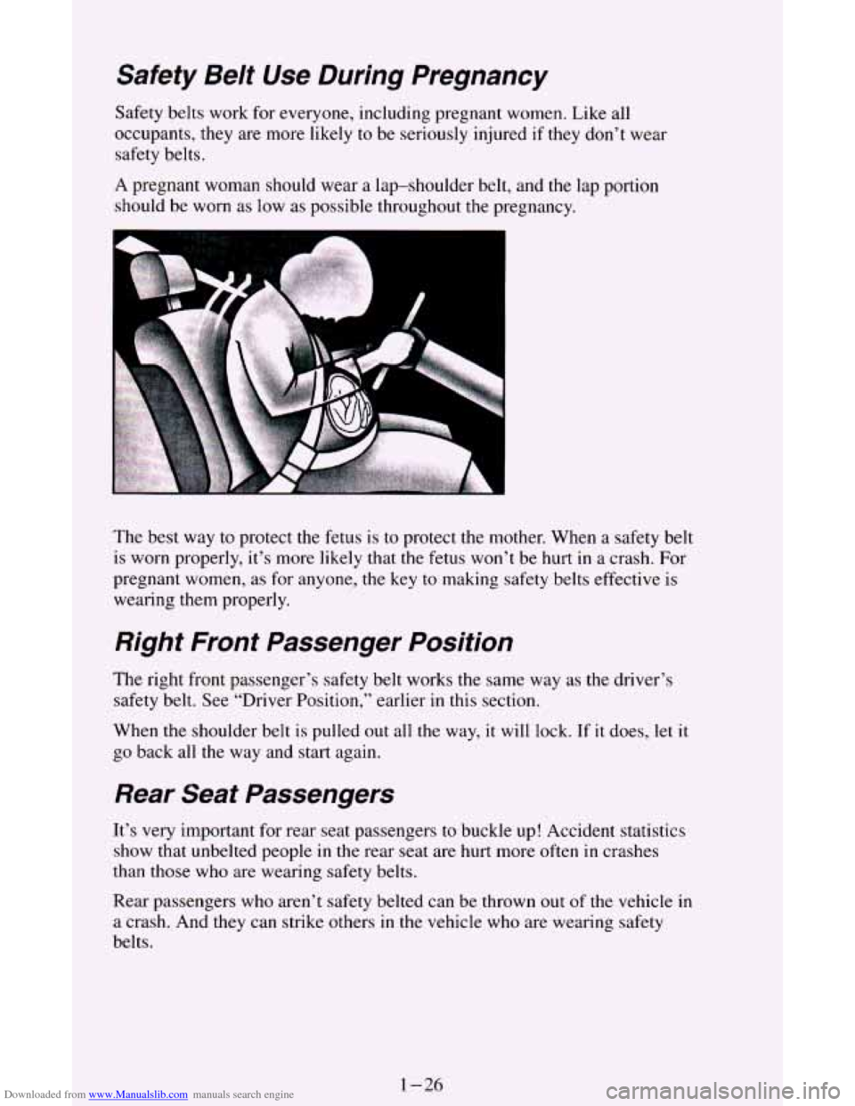 CHEVROLET ASTRO CARGO VAN 1995 2.G Owners Manual Downloaded from www.Manualslib.com manuals search engine Safety Belt Use During  Pregnancy 
Safety belts work  for  everyone,  including pregnant women. Like all 
occupants,  they are more likely to b